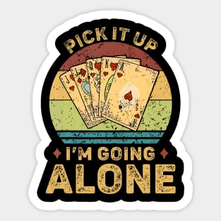 Pick It Up Im Going Alone Euchre Card Game Vintage Sticker